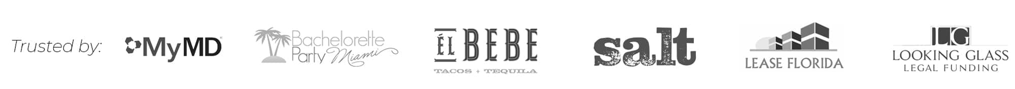 Trusted by MyMD, Bachelorette Party Miami, El Bebe, Salt, Lease Florida, and Looking Glass Legal Funding